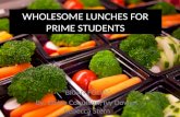 WHOLESOME LUNCHES FOR PRIME STUDENTS