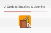 A Guide to Speaking & Listening. An argument is: A = Assertion R = Reasoning E = Evidence.