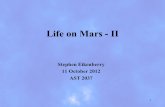 Life on Mars - II Stephen Eikenberry 11 October 2012 AST 2037 1.