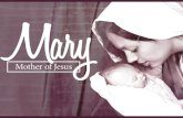 Mary’s Word to Mothers Luke 1:a mother’s honor Mary’s Word to Mothers Luke 1:a mother’s honor Luke 2: a mother’s mistakes.