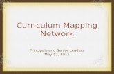 Curriculum Mapping Network Principals and Senior Leaders May 12, 2011.