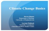 Climate Change Basics Steven Mamet Department of Biology University of Saskatchewan LeeAnn Fishback Scientific Coordinator Churchill Northern Studies Centre.