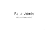 Pairus Admin Admin Panel Changes Required 1. Contents - Changes  Pairus Admin – Site Address Pairus Admin – Site Address  Fix logo at login screen –