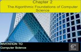 INVITATION TO Computer Science 1 11 Chapter 2 The Algorithmic Foundations of Computer Science.
