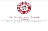 Club Administration – Beyond The Basics More in depth topics for club officers and directors.