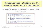 B. Resende Top WG 28/10/05 Polarization studies in ttbar events 1 Polarization studies in tt events with full simulation 1.Physics motivations 2.Full simulation.