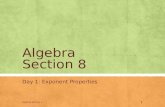 Algebra Section 8 Day 1: Exponent Properties Algebra S8 Day 1 1.