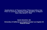 Implications of Preoperative Thienopyridine Use Prior to Coronary Bypass Graft Surgery: A Report from the ACUITY Trial Ramin Ebrahimi, MD University of.