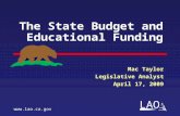 LAO The State Budget and Educational Funding Mac Taylor Legislative Analyst April 17, 2009 .