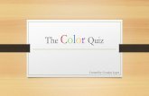 The Color Quiz Created by: Crysalyn Lopez. Understanding the Letters Introvert/Extrovert (I/E) Sensing/Intuition (S/I) Thinking/Feeling (T/F) Judgement/Perception.
