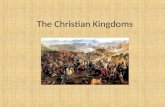The Christian Kingdoms. EXPANSION OF THE CHRISTIAN KINGDOMS.