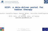 Faustin Laurentiu Roman, Daniel Abler, Vassiliki Kanellopoulos CERN IFIC, Univ. of Oxford, Univ. of Surrey HISP: a data-driven portal.