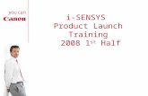 I-SENSYS Product Launch Training 2008 1 st Half. Agenda  Range Overview for 2008 1 st Half  Road Maps for 2008 1 st Half  New Product Detail  i-SENSYS.