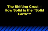 The Shifting Crust – How Solid is the “Solid Earth”?