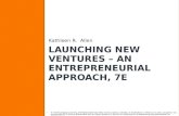 LAUNCHING NEW VENTURES – AN ENTREPRENEURIAL APPROACH, 7E Kathleen R. Allen – © 2016 Cengage Learning. All Rights Reserved. May not be copied, scanned,