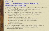 Ch 1.1: Basic Mathematical Models; Direction Fields Differential equations are equations containing derivatives. The following are examples of physical.