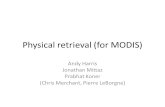 Physical retrieval (for MODIS) Andy Harris Jonathan Mittaz Prabhat Koner (Chris Merchant, Pierre LeBorgne)