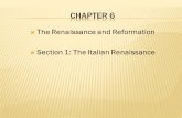  The Renaissance and Reformation  Section 1: The Italian Renaissance.