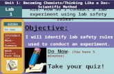Objective: I will identify lab safety rules used to conduct an experiment. Aim: How do I conduct a lab experiment using lab safety rules? Unit 1: Becoming.