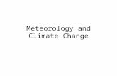 Meteorology and Climate Change. EEn. 2.5.1 Summarize the structure and composition of our atmosphere ATMOSPHERE - layer of gases and tiny particles surrounding.