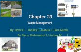 Chapter 29 By: Drew H. Lindsay S.,Joshua J., Sara Mirek, Bo Byers, Mohammed I, Lindsay M Waste Management.