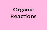 Organic Reactions. Complete Combustion Hydrocarbon ignited in a condition of excess oxygen will combust (oxidize) Forms carbon dioxide, energy and water.