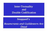 Inter-Textuality and Double Codification Stoppard’s Rosencrantz and Guildestern Are Dead.