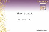 The Spark Sermon Two. What is the Purpose of Marriage? Procreation Pleasure Companionship Happiness Sugar Daddy Mommy Dearest Be like Christ.