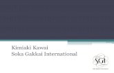 Kimiaki Kawai Soka Gakkai International. Kenichi Kurosawa.