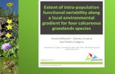 Extent of intra-population functional variability along a local environmental gradient for four calcareous grasslands species Harzé Mélanie*, Monty Arnaud.