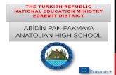 ABİDİN PAK-PAKMAYA ANATOLIAN HIGH SCHOOL THE TURKISH REPUBLIC NATIONAL EDUCATION MINISTRY EDREMİT DISTRICT.