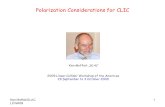 Ken Moffeit SLAC LCWA09 1 Polarization Considerations for CLIC Ken Moffeit, SLAC 2009 Linear Collider Workshop of the Americas 29 September to 3 October.