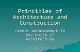 UNT in partnership with TEA. Copyright ©. All rights reserved. Principles of Architecture and Construction Career Advancement in the World of Architecture.