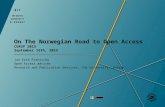 On The Norwegian Road to Open Access COASP 2015 September 16th, 2015 Jan Erik Frantsvåg Open Access adviser Research and Publication Services, The University.