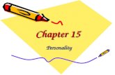 Chapter 15 Personality. An individual’s characteristic pattern of thinking, feeling, and acting. personality.