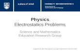 Physics Electrostatics Problems Science and Mathematics Education Research Group Supported by UBC Teaching and Learning Enhancement Fund 2012-2015 Department.
