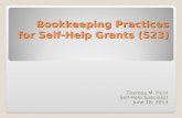 Bookkeeping Practices for Self-Help Grants (523) Theresa M. Hunt Self-Help Specialist June 18, 2013.