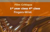 Film Critique 1 st year class 4 th class Fingers-Wrist.