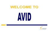 WELCOME TO. What does AVID stand for? Advancement Via Individual Determination [L. avidus]: eager for knowledge.