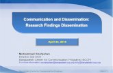 Bangladesh Center for Communication Programs Slide # 1 Communication and Dissemination: Research Findings Dissemination April 23, 2015 Mohammad Shahjahan.