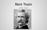 Mark Twain 1835-1910. Early Years ●Born in Florida, Missouri in 1835 to John and Jane Clemons ●At the age of 4 Twain moved to the steam boat town of Hannibal,