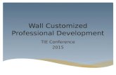 Wall Customized Professional Development TIE Conference 2015.