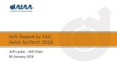 NIS Report to TAC AIAA SciTech 2016 Jeff Laube – NIS Chair 06 January 2016.