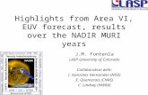 Highlights from Area VI, EUV forecast, results over the NADIR MURI years J.M. Fontenla LASP-University of Colorado Collaboration with: I. Gonzalez Hernandez.