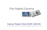The Digital Camera  Canon Power Shot ELPH 100 HS.