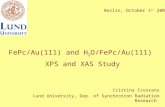 FePc/Au(111) and H 2 O/FePc/Au(111) XPS and XAS Study Cristina Isvoranu Lund University, Dep. of Synchrotron Radiation Research Berlin, October 1 st 2007.