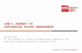 800.800.4239 | CDW.com/PeopleWhoGetIT CDW’S JOURNEY TO INTEGRATED TALENT MANAGEMENT Presented by: Dr. Tess Reinhard- Sr. Director of Organizational Capability.