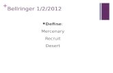 + Bellringer 1/2/2012 Define: Mercenary Recruit Desert.