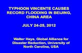 TYPHOON VINCENTE CAUSES RECORD FLOODING IN BEIJING, CHINA AREA JULY 24-25, 2012 Walter Hays, Global Alliance for Disaster Reduction, University of North.