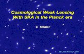 Cosmological Weak Lensing With SKA in the Planck era Y. Mellier SKA, IAP, October 27, 2006.